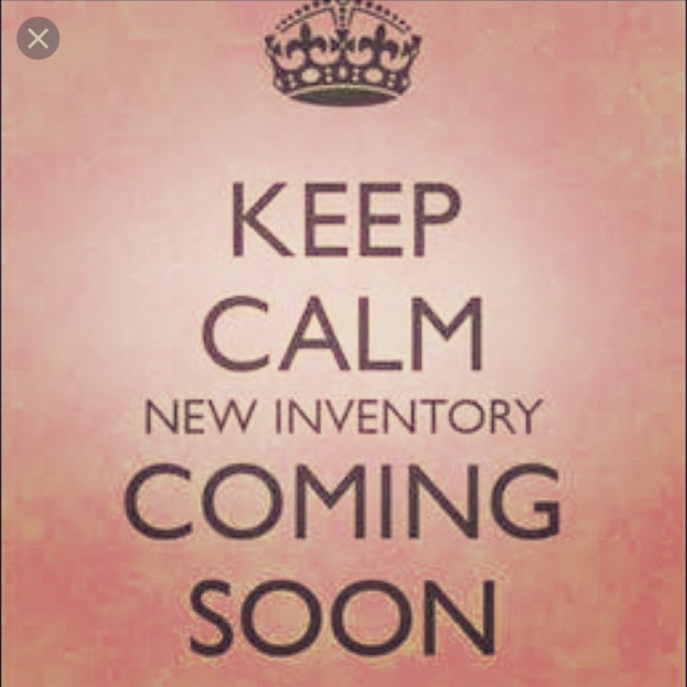 New Inventory Arriving Soon!